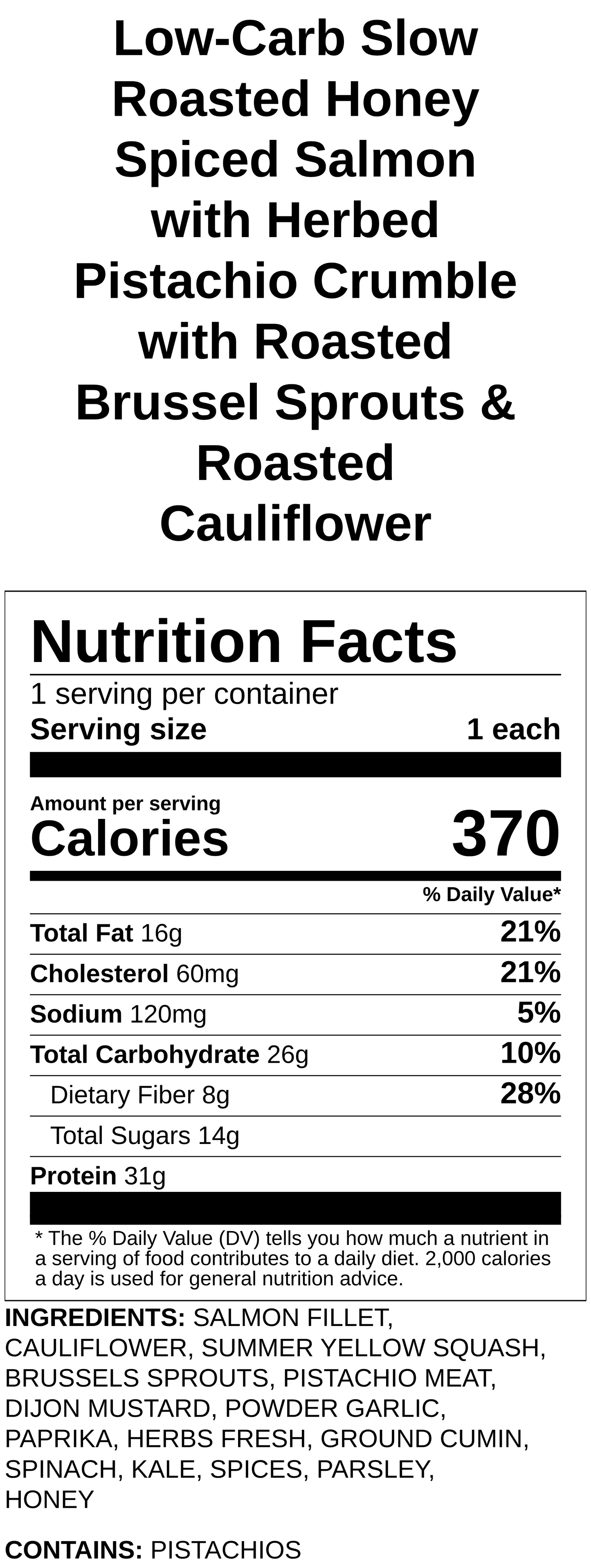 Slow Roasted Honey Spiced Salmon with Herbed Pistachio Crumble with Roasted Brussel Sprouts & Roasted Potatoes